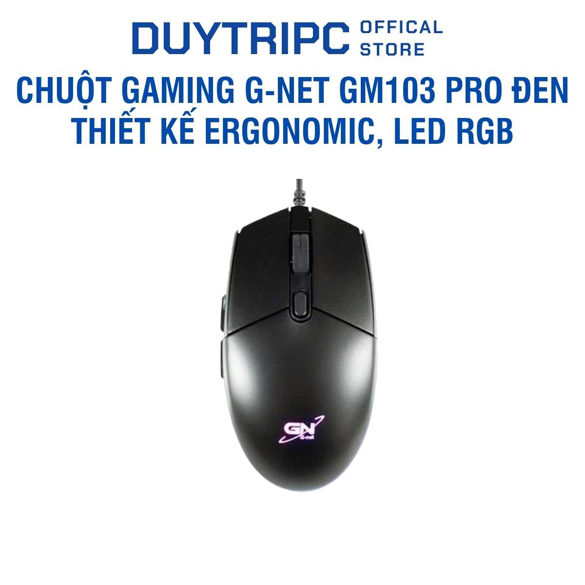Chuột Gaming G-Net GM103 Pro Đen | Thiết kế Ergonomic, LED RGB, Switch siêu bền | Giá rẻ